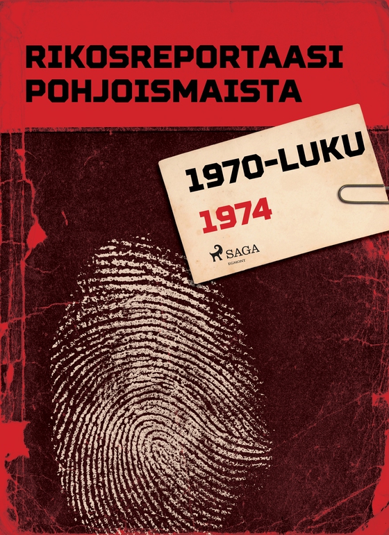 Rikosreportaasi Pohjoismaista 1974 (e-bog) af Eri Tekijöitä
