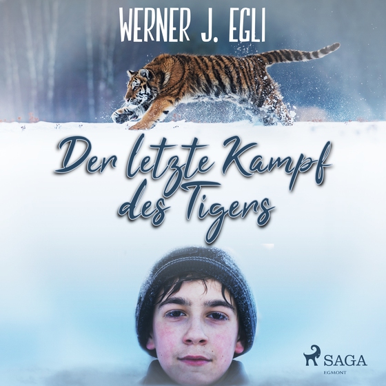 Der letzte Kampf des Tigers (lydbog) af Werner J. Egli