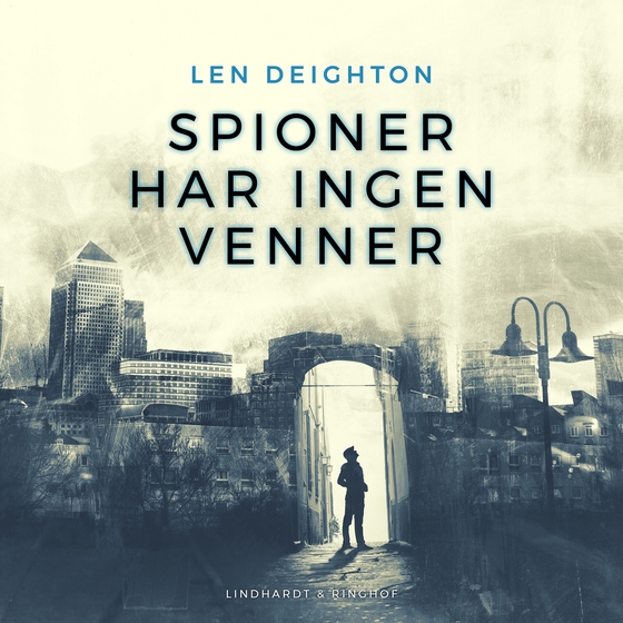 Spioner har ingen venner (lydbog) af Len Deighton