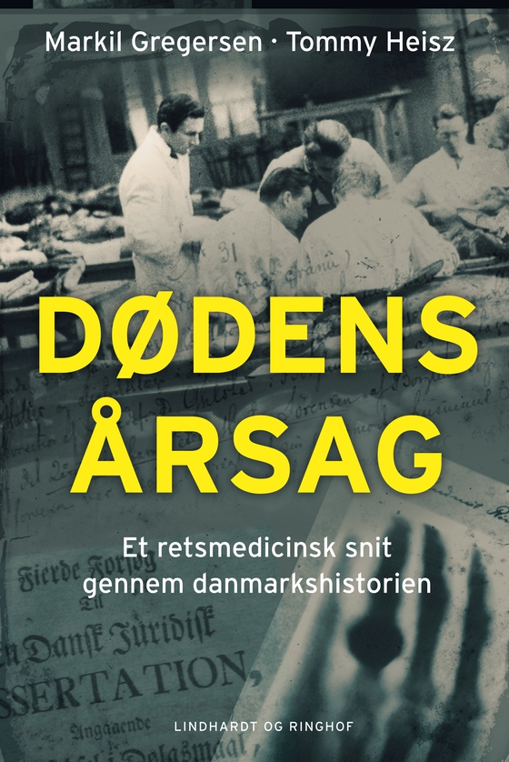 Dødens årsag - Et retsmedicinsk snit gennem Danmarkshistorien (e-bog) af Markil Gregersen