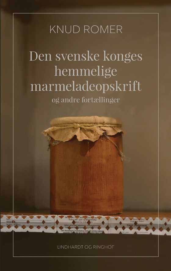 Den svenske konges hemmelige marmeladeopskrift (e-bog) af Knud Romer