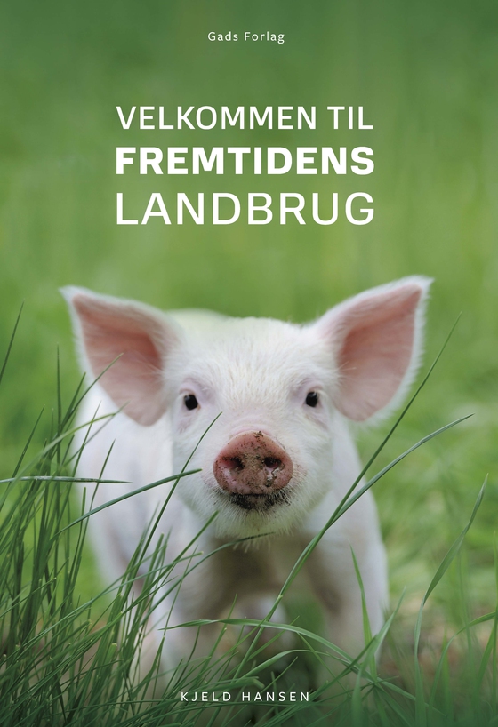 Velkommen til fremtidens landbrug