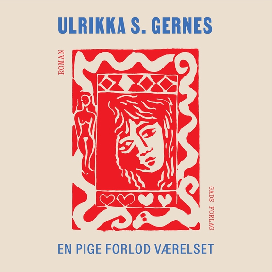 En pige forlod værelset (lydbog) af Ulrikka S. Gernes