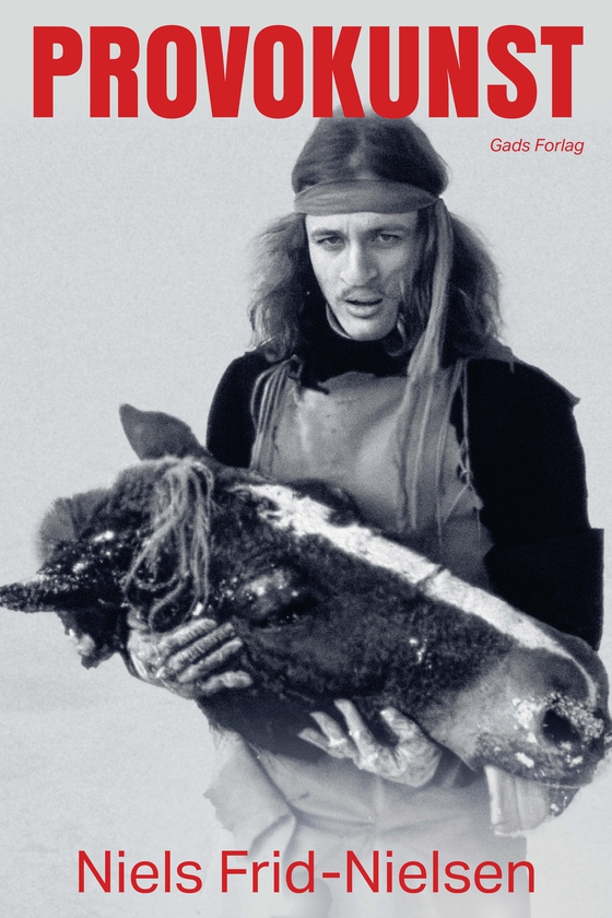 Provokunst - Fra hesteofring til skamstøtte (lydbog) af Niels Frid-Nielsen
