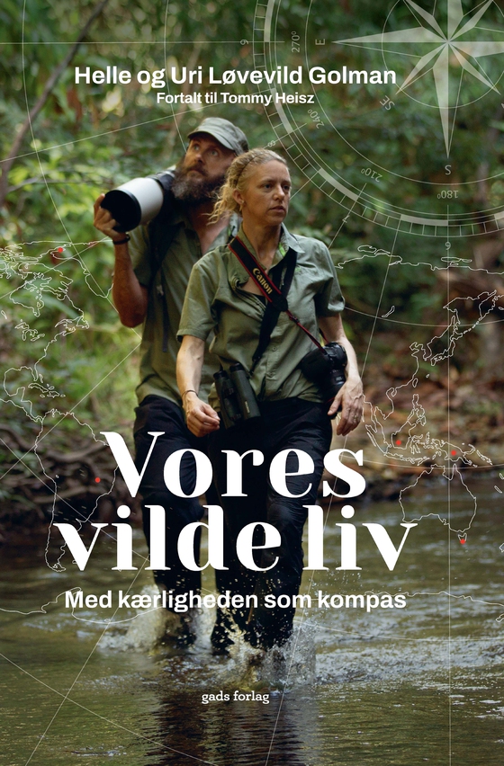 Vores vilde liv - Med kærligheden som kompas (e-bog) af Helle Løvevild Golman