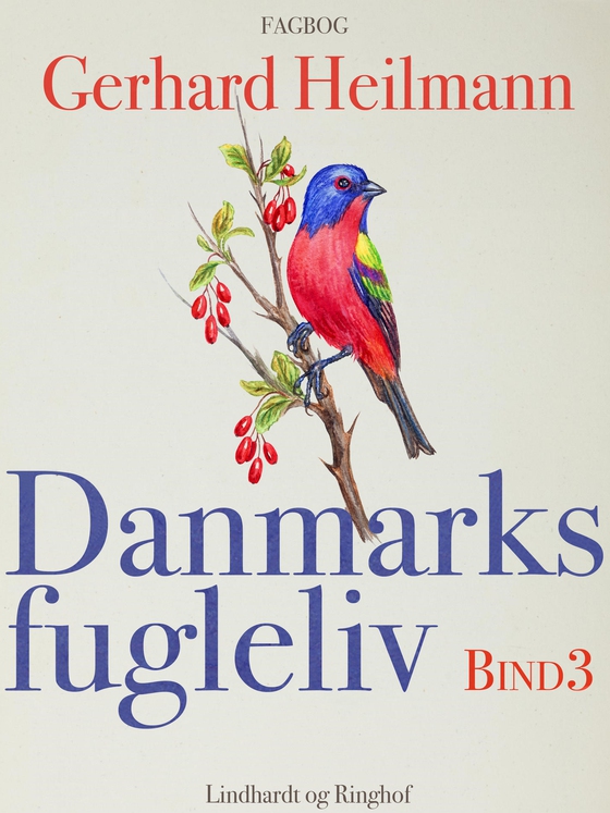 Danmarks fugleliv. Bind 3 (e-bog) af Gerhard Heilmann