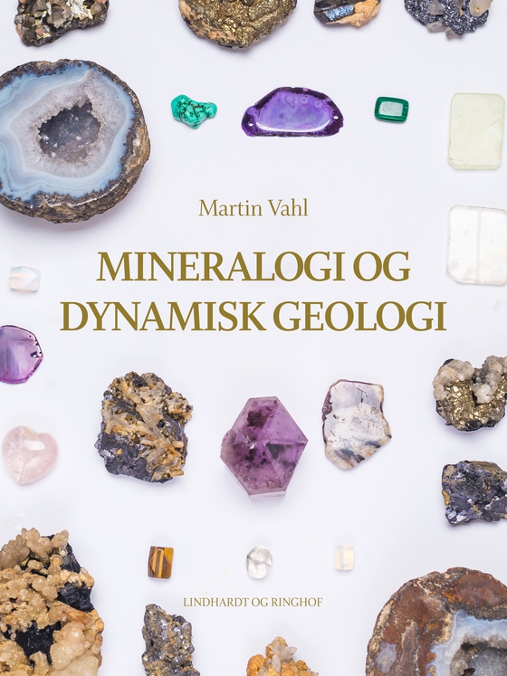 Mineralogi og dynamisk geologi (e-bog) af Martin Vahl