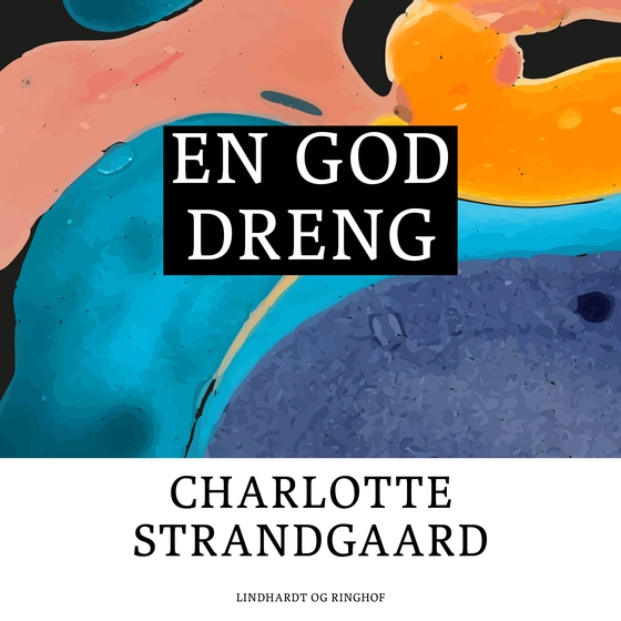 En god dreng (lydbog) af Charlotte Strandgaard