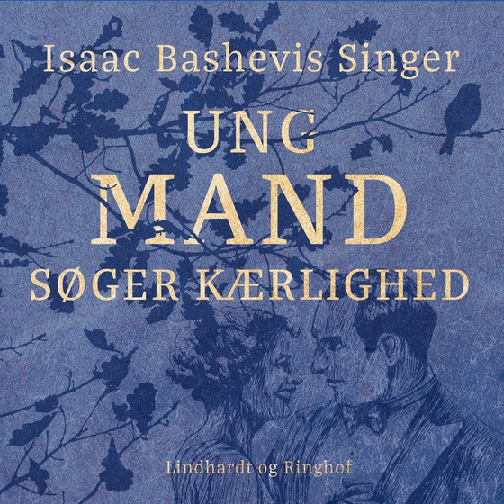 Ung mand søger kærlighed (lydbog) af Isaac Bashevis Singer