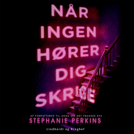 Når ingen hører dig skrige (lydbog) af Stephanie Perkins