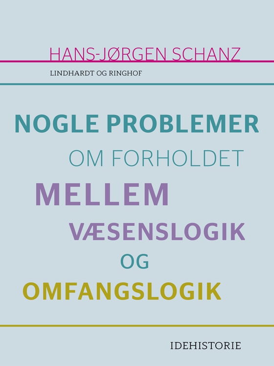 Nogle problemer om forholdet mellem væsenslogik og omfangslogik (e-bog) af Hans-Jørgen Schanz