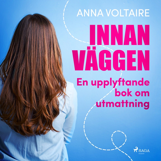 Innan väggen: en upplyftande bok om utmattning (lydbog) af Anna Voltaire