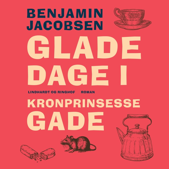 Glade dage i Kronprinsessegade (lydbog) af Benjamin Jacobsen