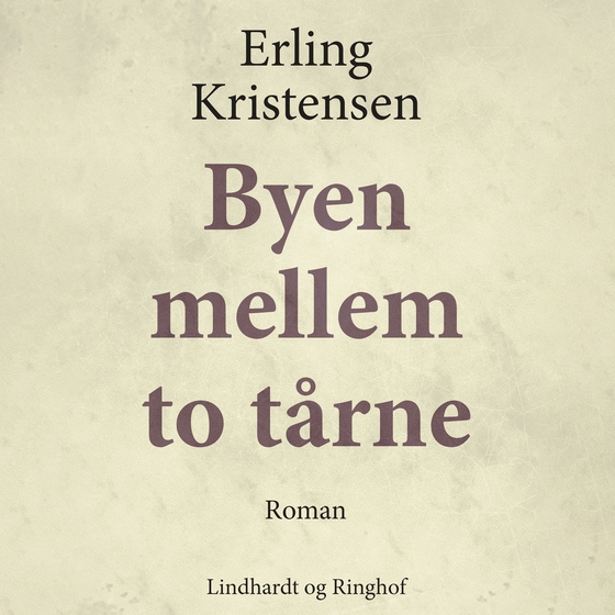 Byen mellem to tårne (lydbog) af Erling Kristensen