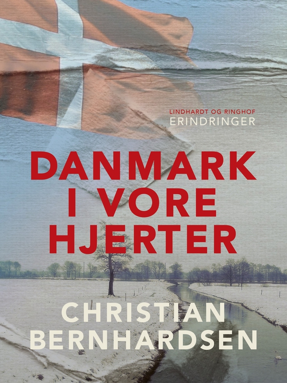 Danmark i vore hjerter (e-bog) af Christian Bernhardsen
