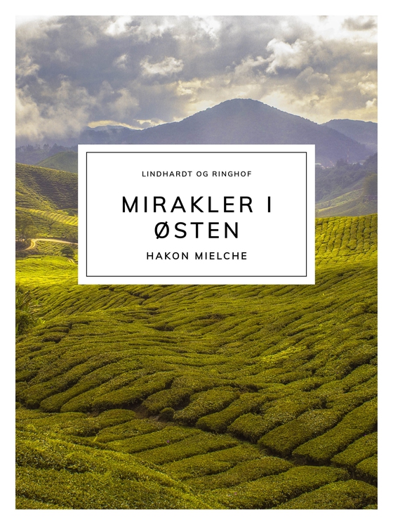 Mirakler i Østen (lydbog) af Hakon Mielche