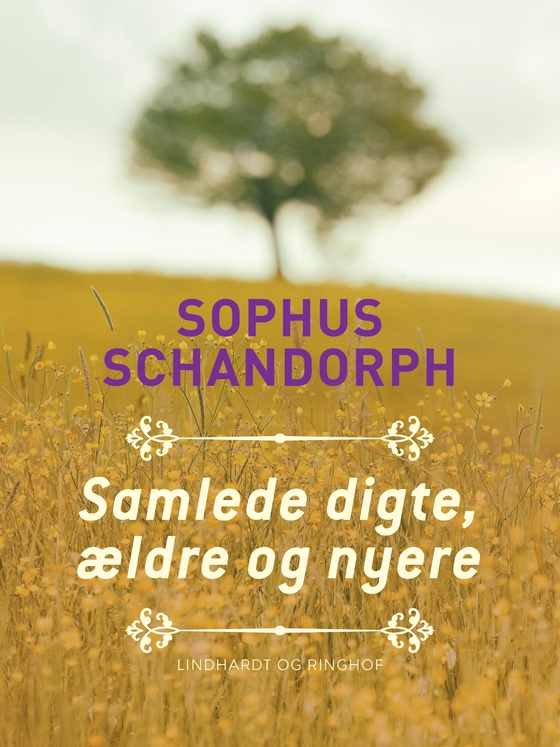 Samlede digte, ældre og nyere (e-bog) af Sophus Schandorph