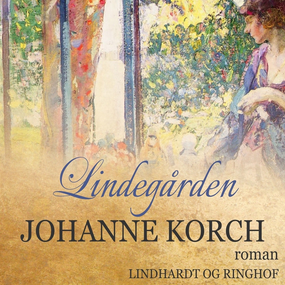 Lindegården (lydbog) af Johanne Korch