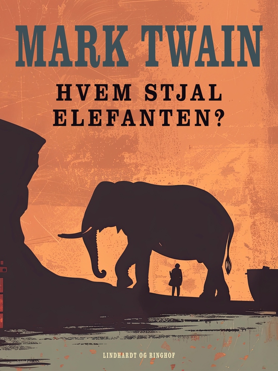 Hvem stjal elefanten? (e-bog) af Mark Twain