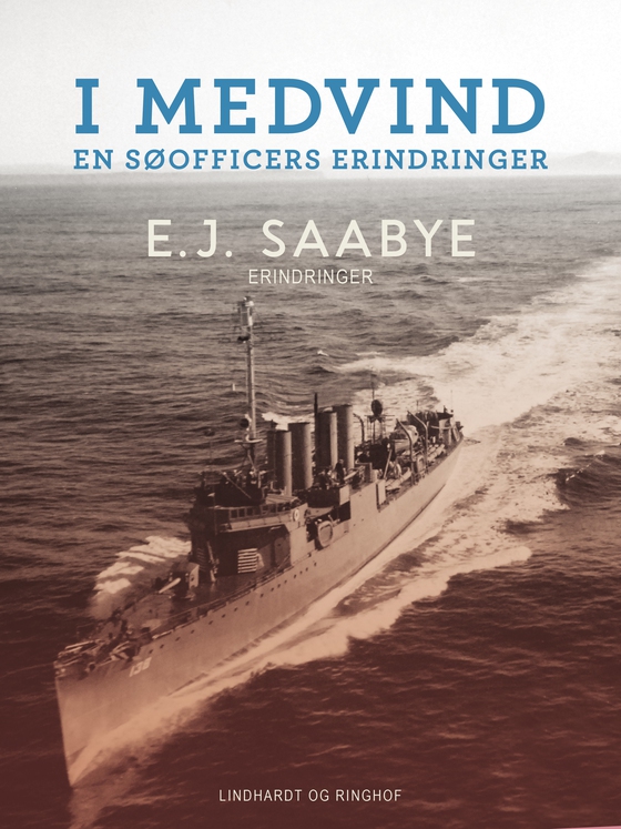 I medvind: En søofficers erindringer (e-bog) af E. J. Saabye