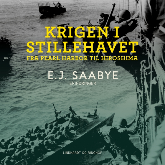 Krigen i Stillehavet. Fra Pearl Harbor til Hiroshima (lydbog) af E. J. Saabye