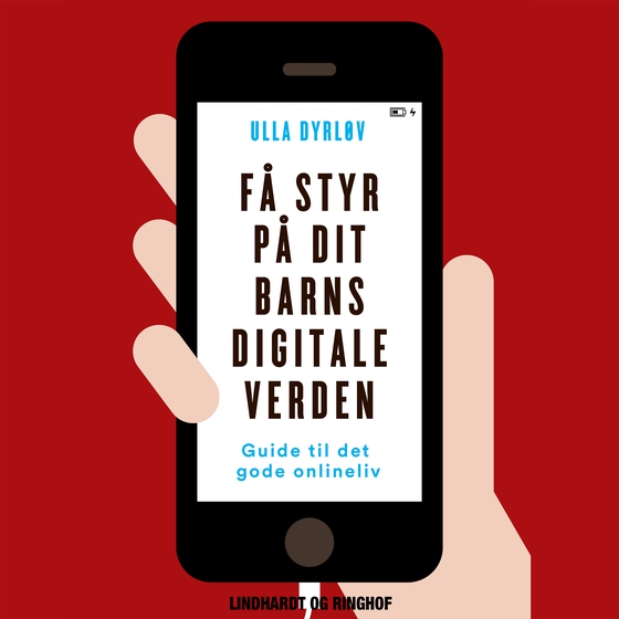 Få styr på dit barns digitale verden (lydbog) af Ulla Dyrløv