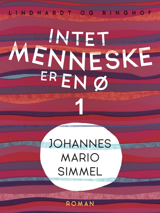 Intet menneske er en ø - Bind 1 (lydbog) af Johannes Mario Simmel