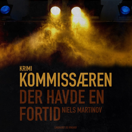 Kommissæren der havde en fortid (lydbog) af Niels Martinov
