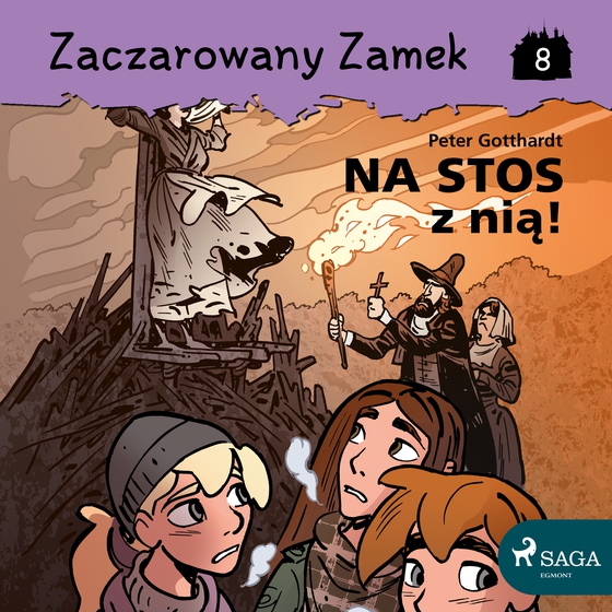 Zaczarowany Zamek 8 - Na stos z nią!