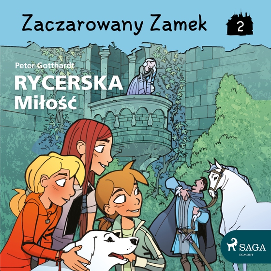 Zaczarowany Zamek 2 - Rycerska Miłość (lydbog) af Peter Gotthardt