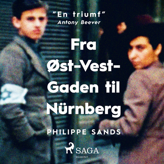 Fra Øst-Vest-Gaden til Nürnberg (lydbog) af Philippe Sands