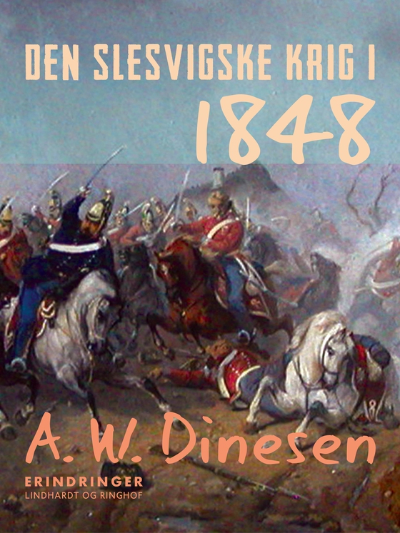 Den slesvigske krig i 1848 (e-bog) af A. W. Dinesen