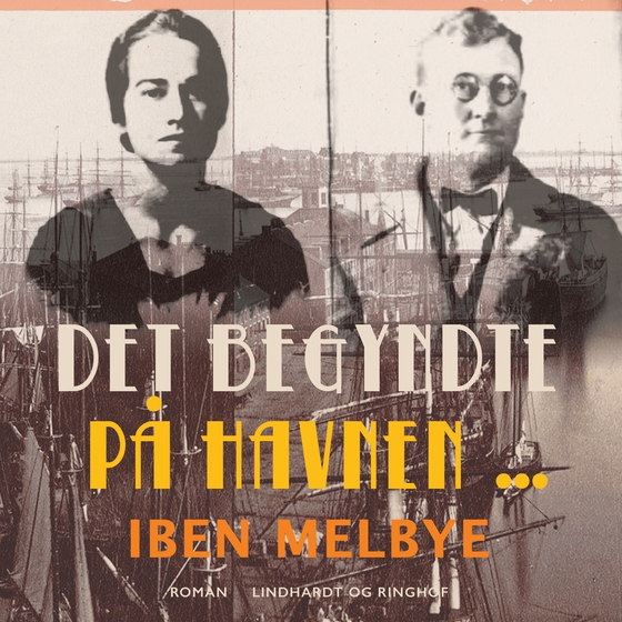 Det begyndte på havnen... (lydbog) af Iben Melbye