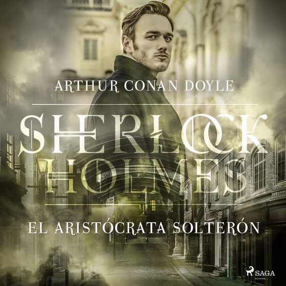 El Aristócrata solterón (lydbog) af Arthur Conan Doyle
