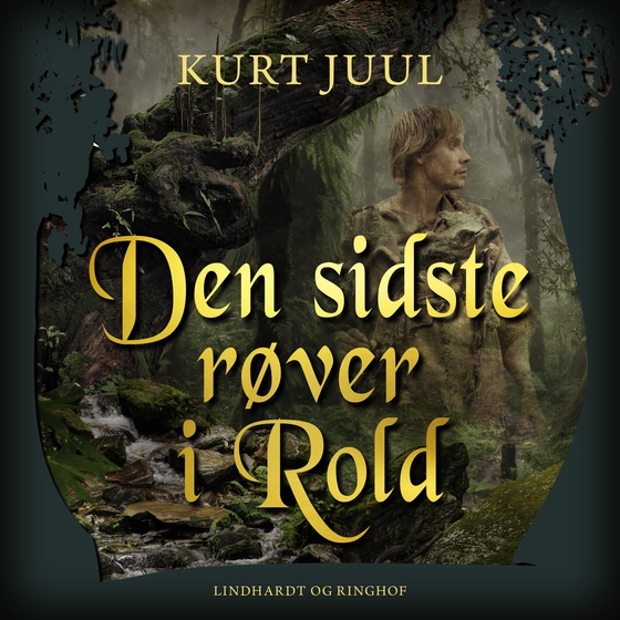 Den sidste røver i Rold (lydbog) af Kurt Juul