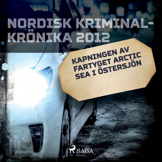 Kapningen av fartyget Arctic Sea i Östersjön (lydbog) af - Diverse
