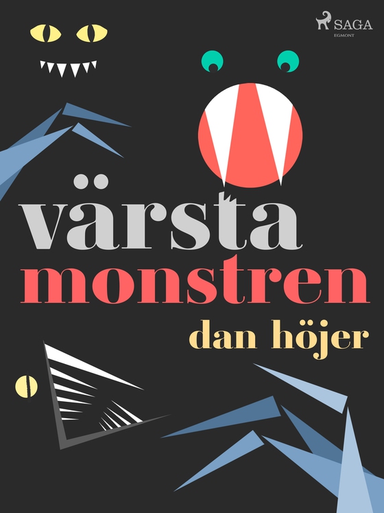 Värsta monstren (e-bog) af Dan Höjer