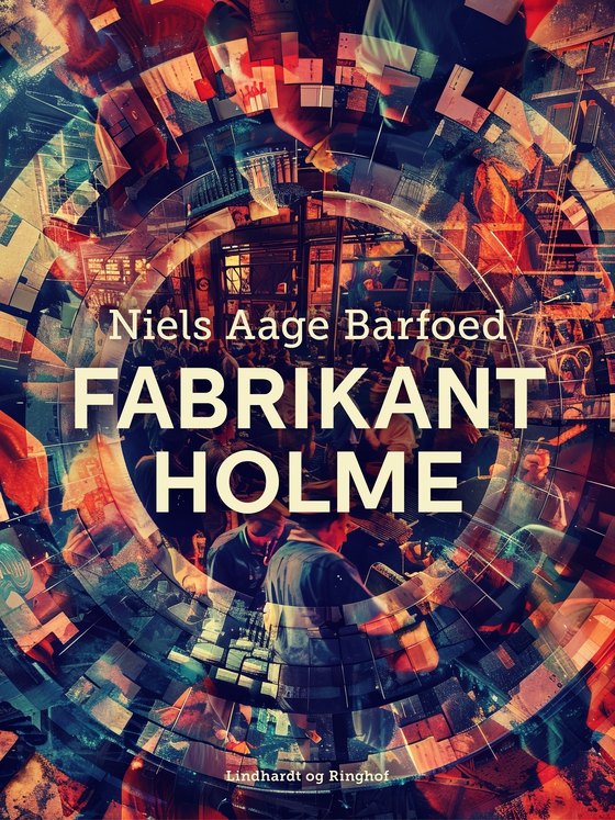 Fabrikant Holme (e-bog) af Niels Aage Barfoed