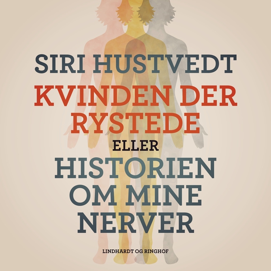 Kvinden der rystede eller Historien om mine nerver (lydbog) af Siri Hustvedt
