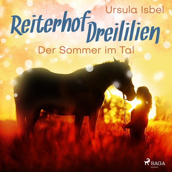 Reiterhof Dreililien 4 - Der Sommer im Tal (lydbog) af Ursula Isbel