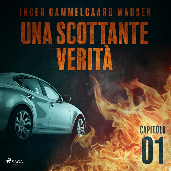 Una scottante verità - Capitolo 1 (lydbog) af Inger Gammelgaard Madsen