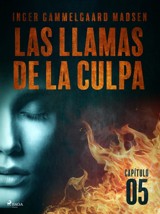 Las llamas de la culpa - Capítulo 5 (e-bog) af Inger Gammelgaard Madsen