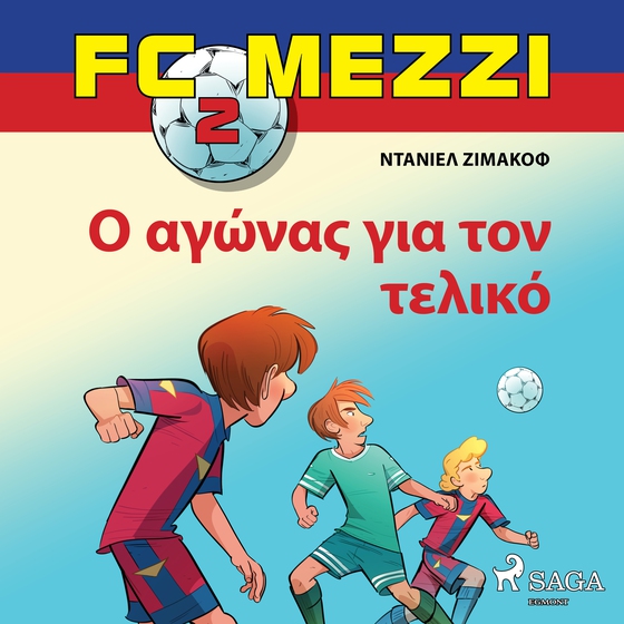 FC Mezzi 2: Ο αγώνας για τον τελικό (lydbog) af Ντάνιελ Ζίμακοφ