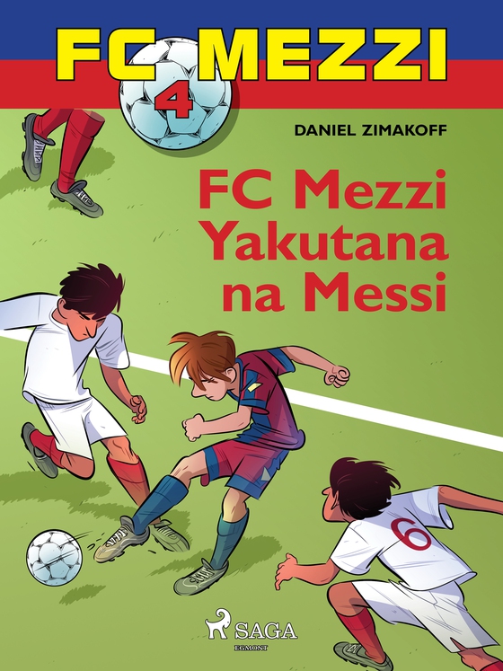 FC Mezzi 4: FC Mezzi Yakutana na Messi (e-bog) af Daniel Zimakoff