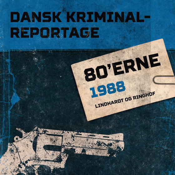 Dansk Kriminalreportage 1988 (lydbog) af – Diverse