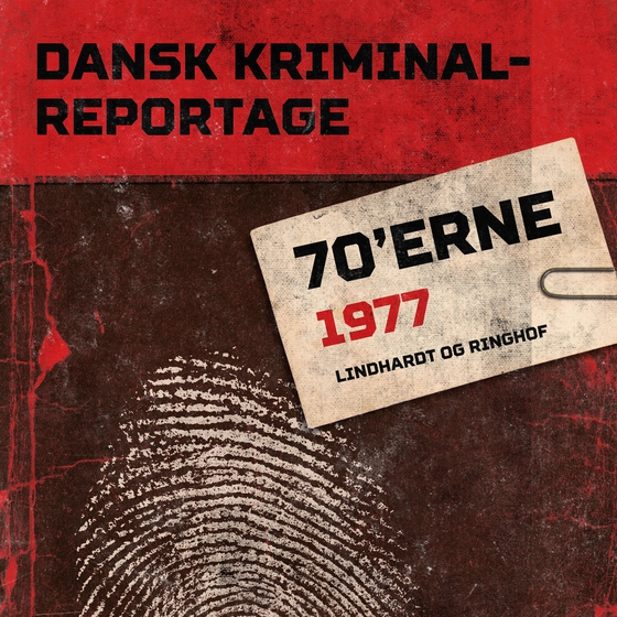 Dansk Kriminalreportage 1977 (lydbog) af – Diverse