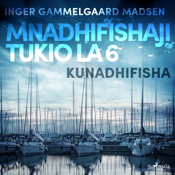 Mnadhifishaji Tukio la 6: Kunadhifisha (lydbog) af Inger Gammelgaard Madsen