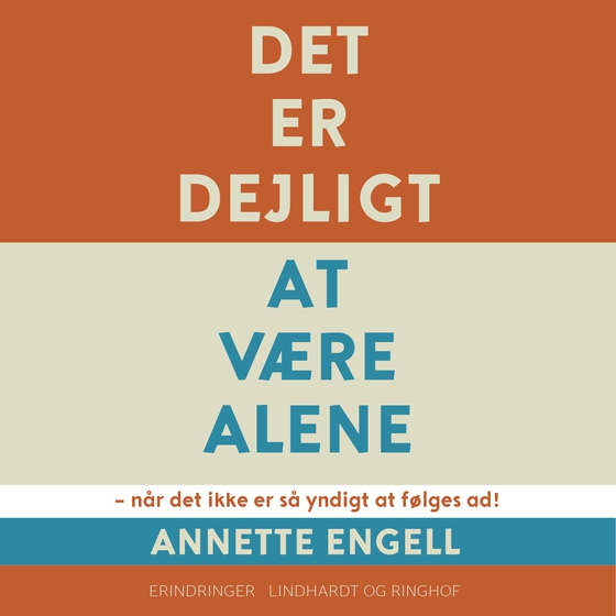 Det er dejligt at være alene (lydbog) af Annette Engell