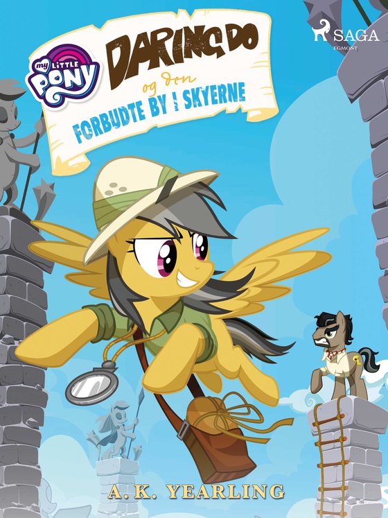 My Little Pony - Daring Do og den forbudte by i skyerne (e-bog) af A.K. Yearling