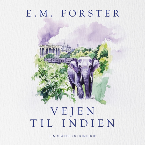 Vejen til Indien (lydbog) af E.M. Forster